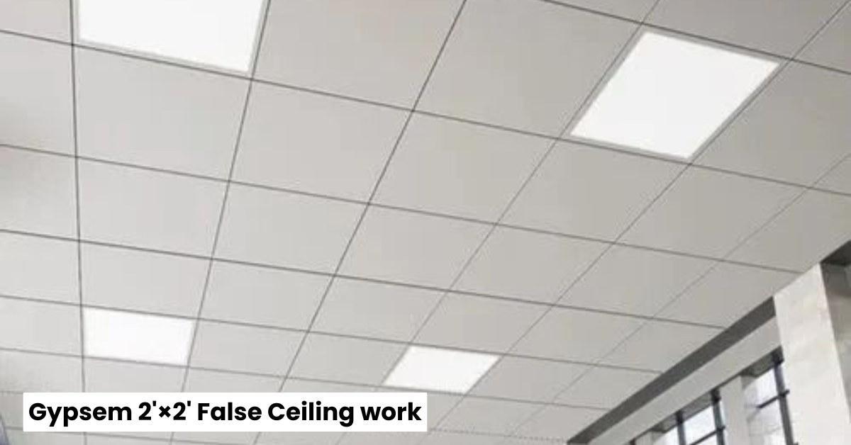 Gypsem 2’×2′ False Ceiling Works