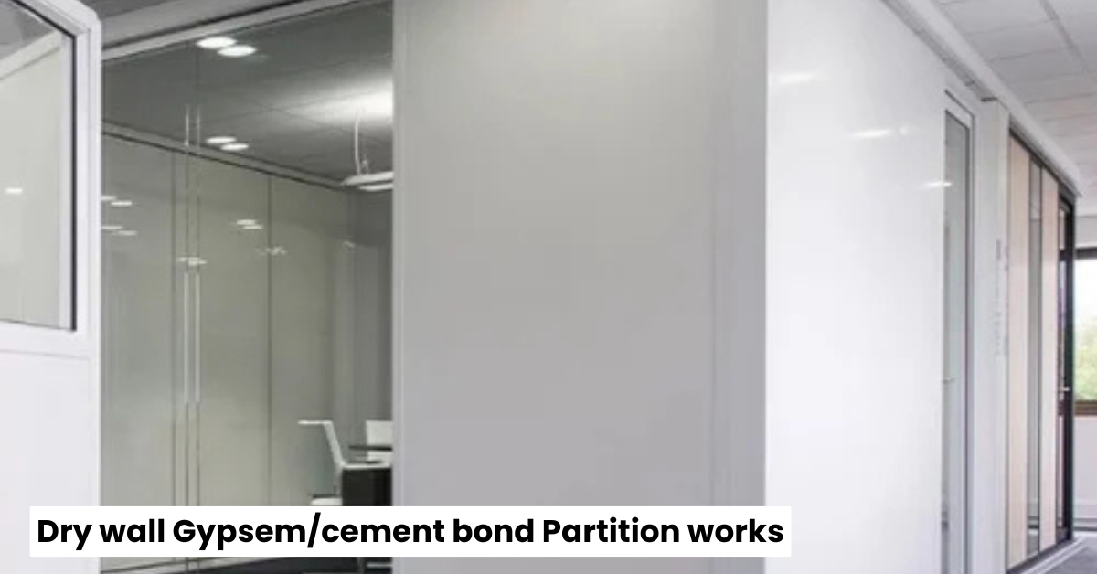Dry Wall Gypsem/Cement Bond Partition Works