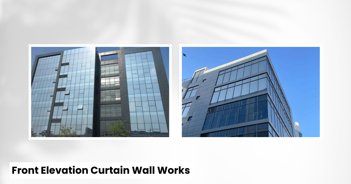 Front Elevation Curtain Wall Works